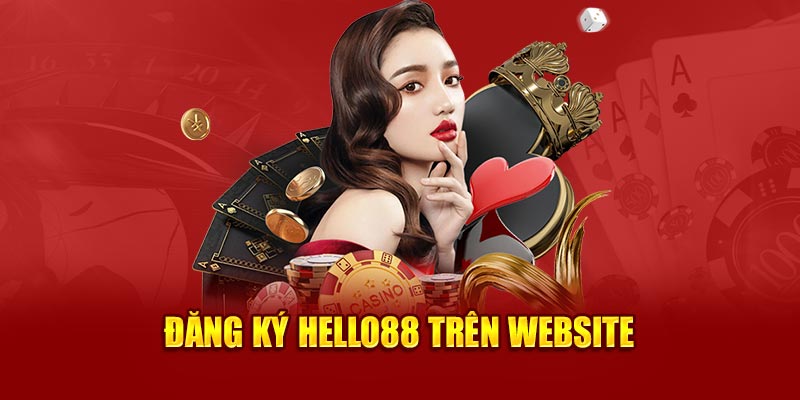 Đăng ký Hello88 nhanh chóng trên website