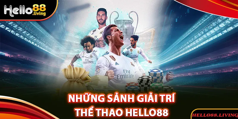 Điểm qua những sảnh thể thao Hello88 phổ biến 